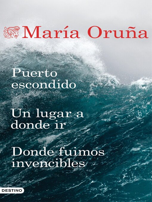 Title details for Puerto escondido + Un lugar a donde ir + Donde fuimos invencibles (Pack) by María Oruña - Available